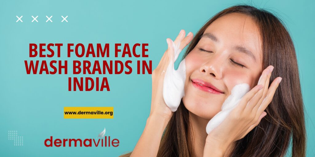 10 Best Foam Face Wash Brands in India