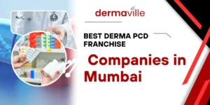 Best Derma PCD Franchise Companies in Mumbai