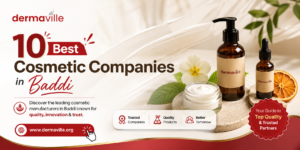 Top Skincare Manufacturer in Baddi